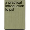 A Practical Introduction To Psl door Dana Fisman