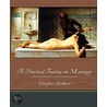 A Practical Treatise On Massage door Douglas Graham