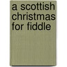 A Scottish Christmas for Fiddle door Bonnie Rideout