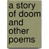 A Story Of Doom And Other Poems