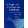 A Supported Employment Workbook by Steve Leach