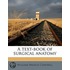 A Text-Book Of Surgical Anatomy