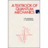 A Textbook Of Quantum Mechanics door P.M. Mathews