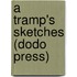 A Tramp's Sketches (Dodo Press)