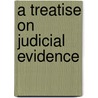 A Treatise On Judicial Evidence door Jeremy Bentham