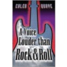 A Voice Louder Than Rock & Roll door Dale A. Berryhill