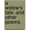 A Widow's Tale, And Other Poems by Bernard Barton