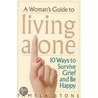 A Woman's Guide To Living Alone door Pamela Stone
