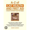 A-Z Of Cat Health And First Aid door Andrew Gardiner