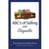 Abc's Of Selling With Etiquette