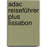 Adac Reiseführer Plus Lissabon door Renate Nöldeke