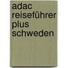 Adac Reiseführer Plus Schweden by Peter Mertz