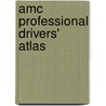 Amc Professional Drivers' Atlas door Onbekend