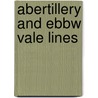 Abertillery And Ebbw Vale Lines by Vic Mitchell