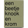 Een beetje knook en krom door R. Romijn