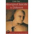 Aboriginal Suicide Is Different