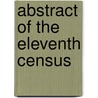 Abstract of the Eleventh Census door United States.