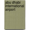 Abu Dhabi International Airport by Miriam T. Timpledon