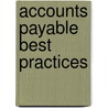 Accounts Payable Best Practices by Mary S. Schaeffer