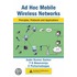 Ad Hoc Mobile Wireless Networks