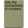 Ada, the Enchantress of Numbers door Ada King Lovelace