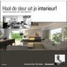 Haal de sleur uit je interieur