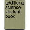 Additional Science Student Book door Onbekend