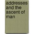 Addresses And The Ascent Of Man