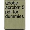 Adobe Acrobat 5 Pdf For Dummies door John Kaufeld