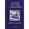Advanced Law Firm Mismanagement door Arnold B. Kanter