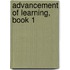 Advancement of Learning, Book 1