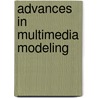Advances In Multimedia Modeling door Mohammad Aghaahmadi