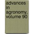 Advances in Agronomy, Volume 90