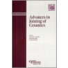 Advances in Joining of Ceramics door Charles A. Lewinsohn