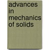 Advances in Mechanics of Solids door David J. Steigmann