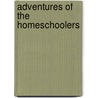 Adventures of the Homeschoolers door Liz Pilley