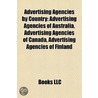 Advertising Agencies by Country by Books Llc