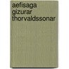 Aefisaga Gizurar Thorvaldssonar door JóN. Orkelsson
