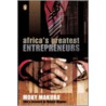 Africa's Greatest Entrepreneurs by Moky Makura