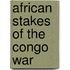 African Stakes of the Congo War