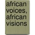 African Voices, African Visions