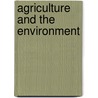 Agriculture And The Environment door Noel D. Uri