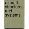 Aircraft Structures And Systems door Ray Wilkinson