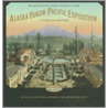 Alaska-Yukon-Pacific Exposition door Paula Becker