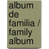 Album de Familia / Family Album door Danielle Steele