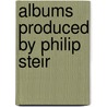 Albums Produced By Philip Steir door Onbekend