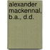 Alexander Mackennal, B.A., D.D.