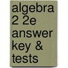 Algebra 2 2e Answer Key & Tests door Saxon