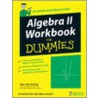 Algebra Ii Workbook For Dummies door Mary Jane Sterling