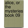 Alice, Or The Mysteries Book 09 door Sir Edward Bulwar Lytton